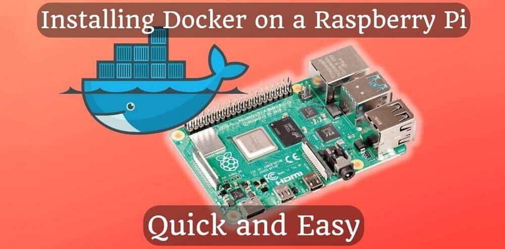 Installing Docker on a Raspberry Pi: Quick and Easy