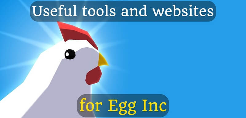 Useful tools and websites for Egg Inc