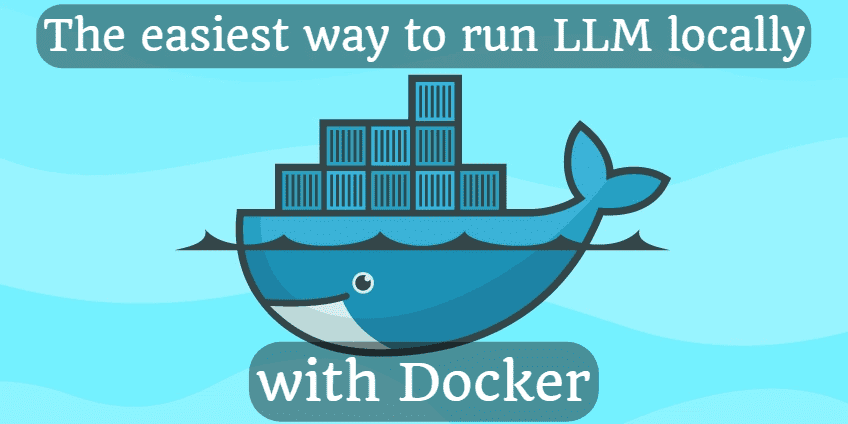 The easiest way to run LLM locally with Docker