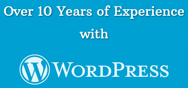 Over 10 Years of Experience with WordPress