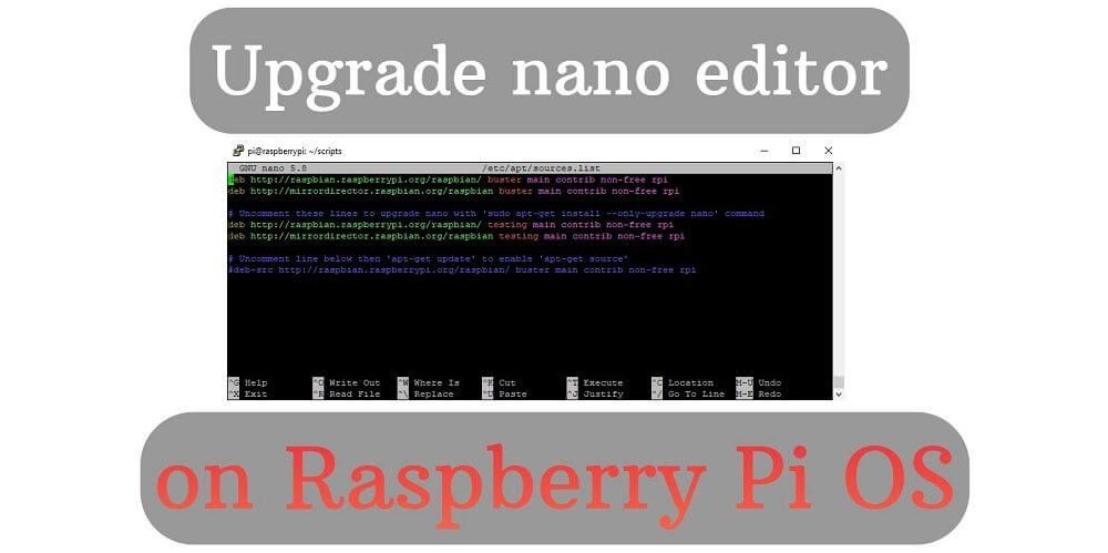 Upgrade nano editor on Raspberry Pi OS (Raspbian)