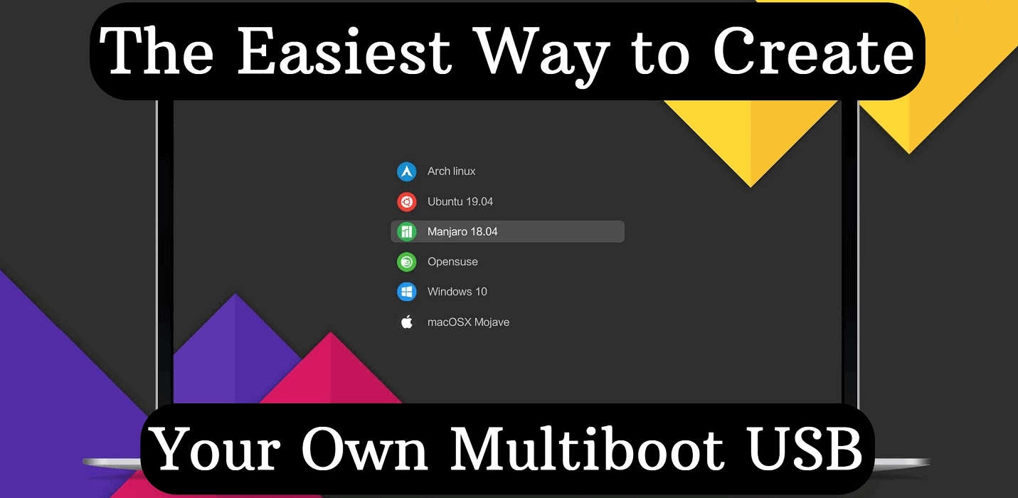 The Easiest Way To Create Your Own Multiboot Usb