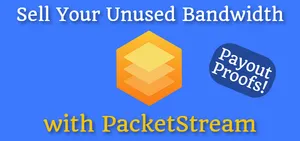 Sell Your Unused Bandwidth with PacketStream (Payout Proofs!)