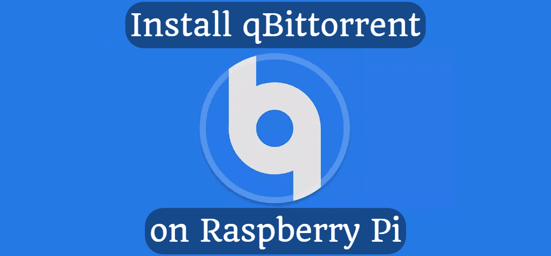 Install qBittorrent on Raspberry Pi