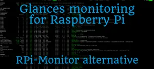 Glances monitoring for Raspberry Pi (RPi-Monitor alternative)