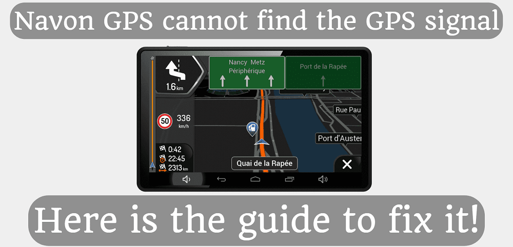 Navon GPS cannot find the GPS signal. Here is the guide to fix it!